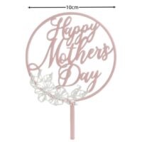 Happy Mother Day Acrylic Cake Topper 4