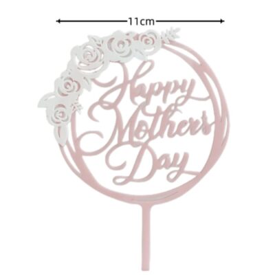 Happy Mother Day Acrylic Cake Topper 5